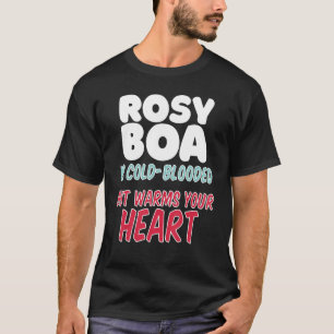 Camiseta Rosy Boa es de sangre fría pero calienta tu corazó