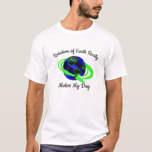 Camiseta Rotación de la Tierra Hacer que mi día el Person