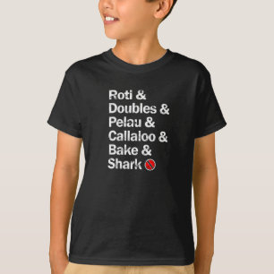 Camiseta Roti y Doubles y Pelau y Callaloo y Bake y Shark