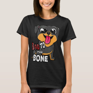 Camiseta Rottie Bad To The Bone Rottweiler Dog