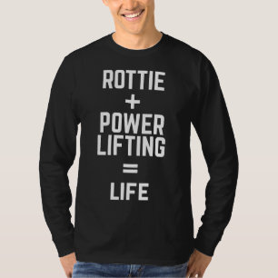 Camiseta Rottie + Power = Life Guay Rottweiler