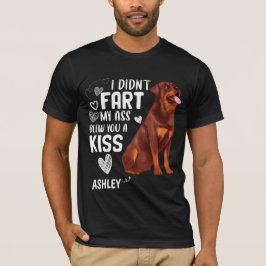 Camiseta Rottweiler Didnt Fart Kiss Dog