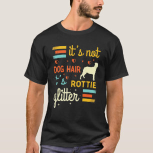 Camiseta Rottweiler Dog Hair Shedding Cute Rottie Mascota