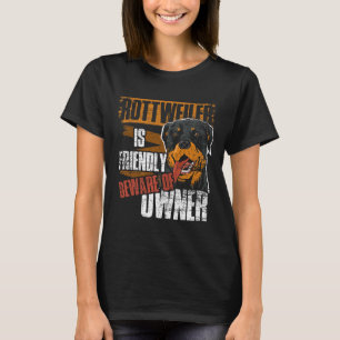 Camiseta Rottweiler Es Agradable Cuidado Con El Propietario
