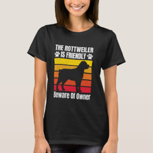 Camiseta ROTTWEILER ES AMABLE CUIDADO CON EL PROPIETARIO Fu