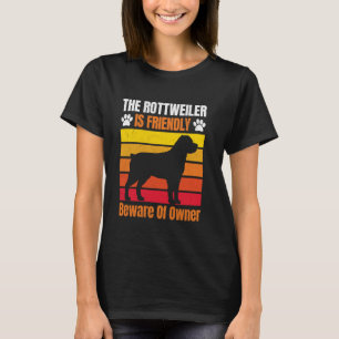 Camiseta ROTTWEILER ES AMABLE CUIDADO CON EL PROPIETARIO Fu