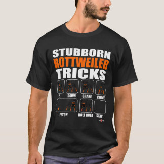 Camiseta Rottweiler Shirt Stubborn Rottweiler Tricks Rottie