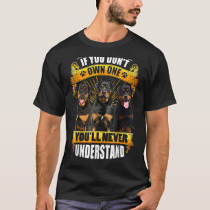 Camiseta Rottweiler Si no eres dueño de uno, nunca estarás 