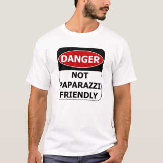 Camiseta Rótulo de peligro - No amigable con los Paparazzi