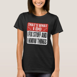 Camiseta Rótulo de precaución Eso es lo que hago para arreg