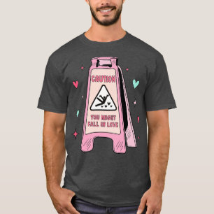 Camiseta Rótulo De Precaución Que Podrías Caer Enamorado De