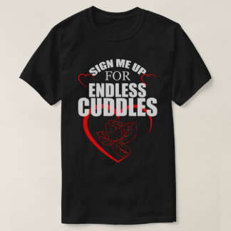 Camiseta Rótulo por el interminable CUDDLES Feliz San Valen