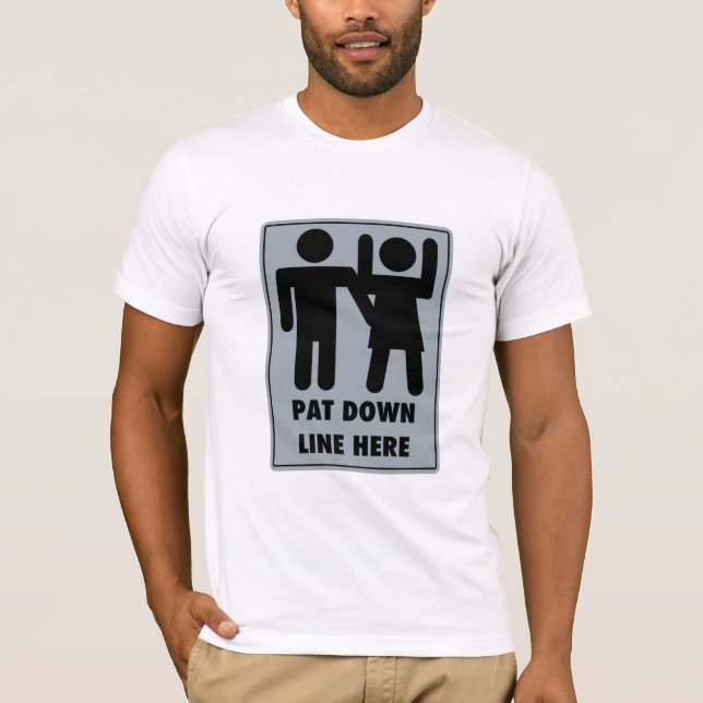 Camiseta Rótulo universal de TSA Pat abajo - (Anverso)