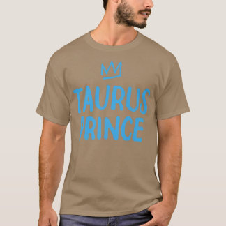 Camiseta Rótulo Zodiac Funny Taurus Prince Abril Cumpleaños