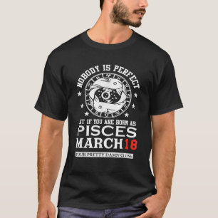 Camiseta Rótulo Zodiac Pisces 18 De Marzo Para Mujeres Homb