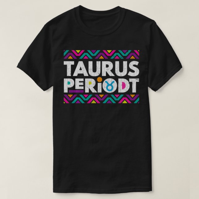 Camiseta Rótulo zodiaco Funny Taurus Periodt Pullover gráfi (Diseño del anverso)