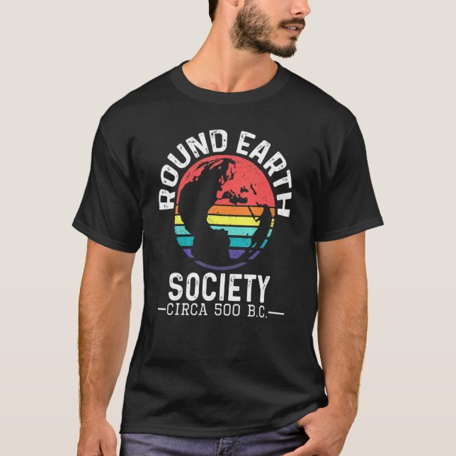 Camiseta Round Earth Society Circa 500 BC Anti Flat Earth G (Anverso)