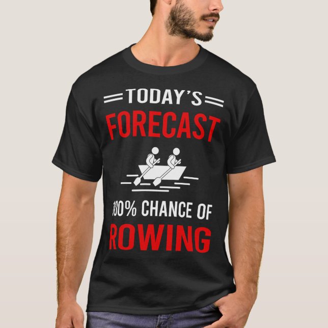 Camiseta Rower de fila de pronóstico de hoy (Anverso)