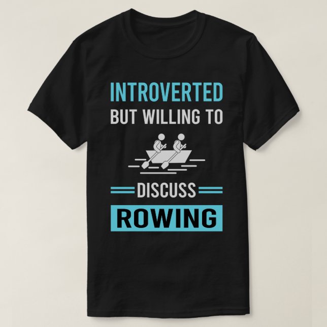 Camiseta Rower Rowing Introvertido (Diseño del anverso)