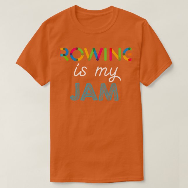 Camiseta Rowing es mi diseño de Jam Funny Rowing (Diseño del anverso)