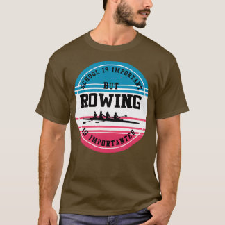 Camiseta Rowing Gift Funny Rower Water Sport School Estudia