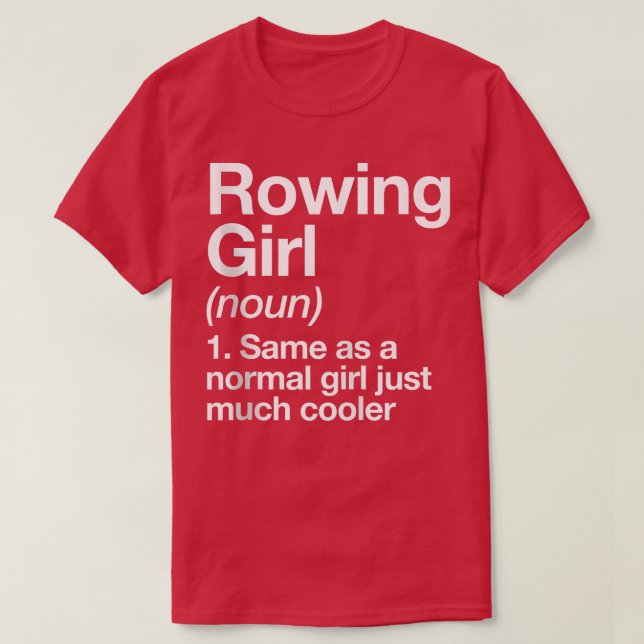 Camiseta Rowing Girl Definition Funny & Sassy Sports  (Diseño del anverso)