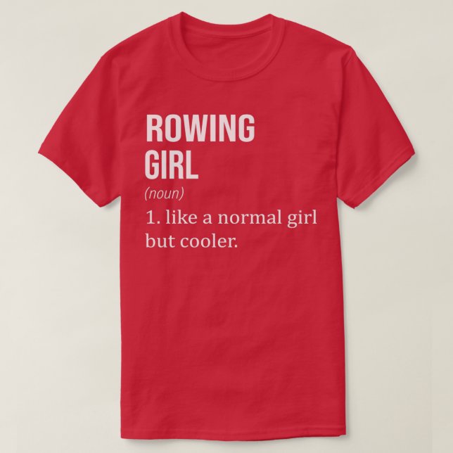 Camiseta ROWING Girl Like A Normal Girl But Cooler Funny RO (Diseño del anverso)