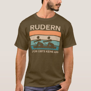 Camiseta Rowing No Hay Aplicación Para Rowers Rowing