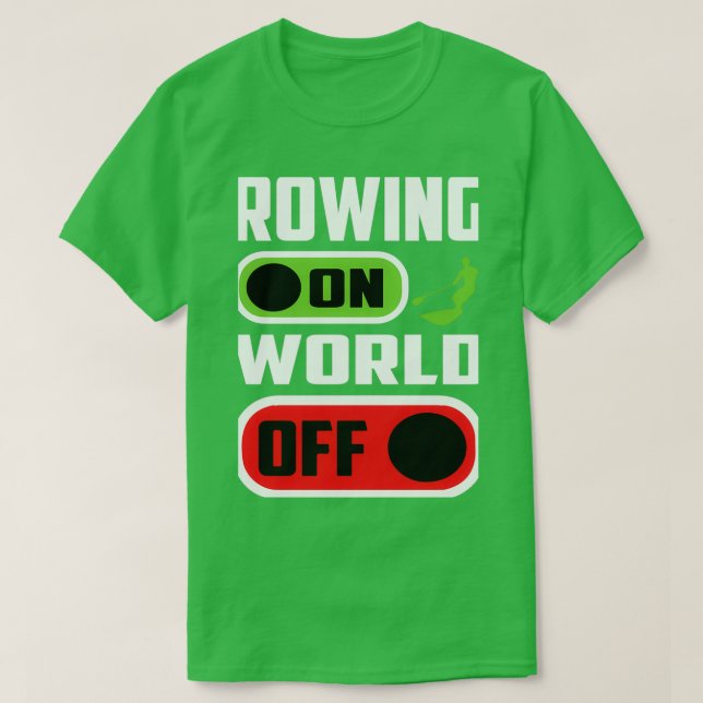 Camiseta Rowing On World Off Pontooning Boating Row Boat (Diseño del anverso)