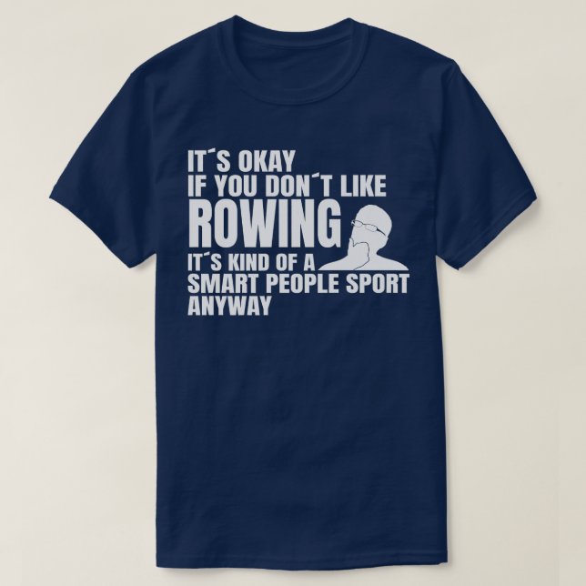 Camiseta Rowing Rowing es un juego deportivo para personas  (Diseño del anverso)