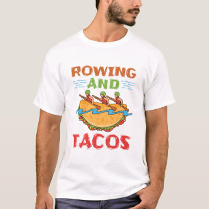 Camiseta Rowing y Tacos Taco Lover Rower