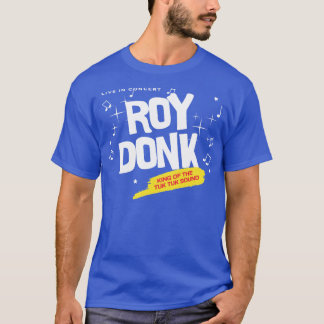 Camiseta Roy Donk King of the Tuk Tuk Sound