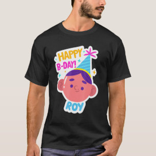 Camiseta Roy Personalizado Gracioso Feliz Día de Cumpleaños