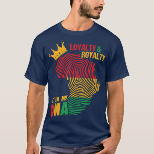 Camiseta Royalidad de la lealtad en mi ADN Negro afroameric