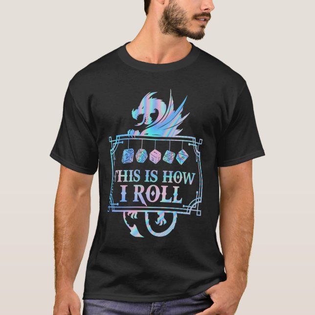 Camiseta RPG Dragon D20 THIS IS HOW I ROLL (Anverso)