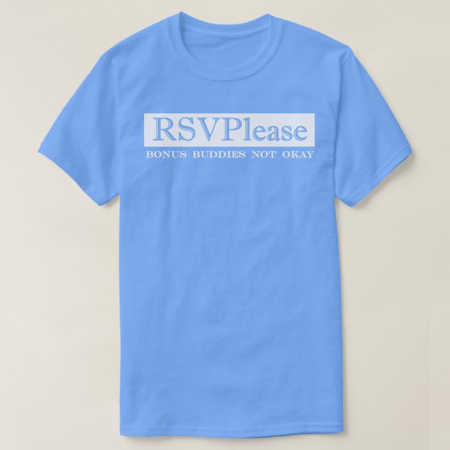 Camiseta RSVP por favor bonificación amigos no está bien (Diseño del anverso)
