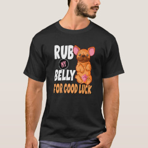Camiseta Rub A Mi Belly Buena Suerte Por Un Dueño De Perro