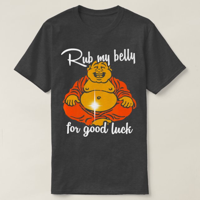 Camiseta Rub A Mi Belly Por Buena Suerte Buda Gracioso (Diseño del anverso)