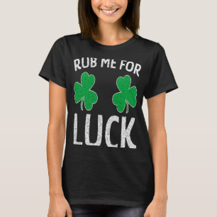 Camiseta Rub Me For Luck Shamrock St Patricks Day Adultos H