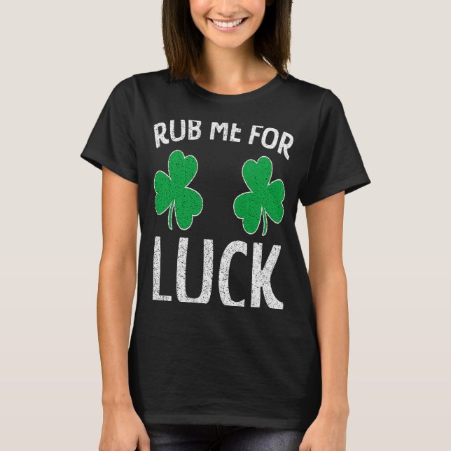Camiseta Rub Me For Luck Shamrock St Patricks Day Adultos H (Anverso)