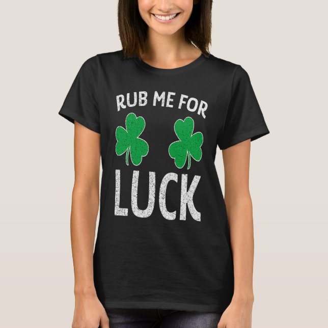 Camiseta Rub Me For Luck Shamrock St Patricks Day Adultos H (Anverso)