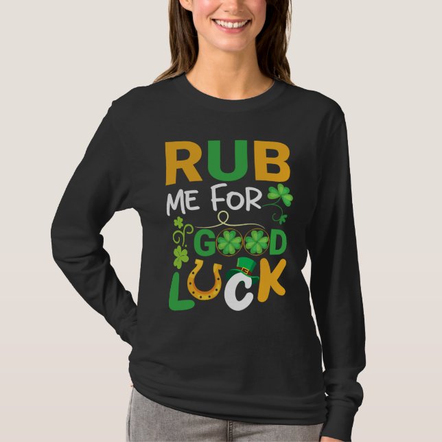 Camiseta Rub Me for Luck  Teacher & Student St Patricks Day (Anverso)