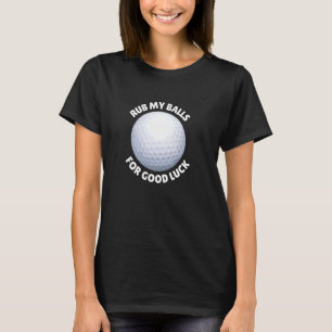 Camiseta Rub Mis Bolas Para Buena Suerte Gracioso Golf Golf