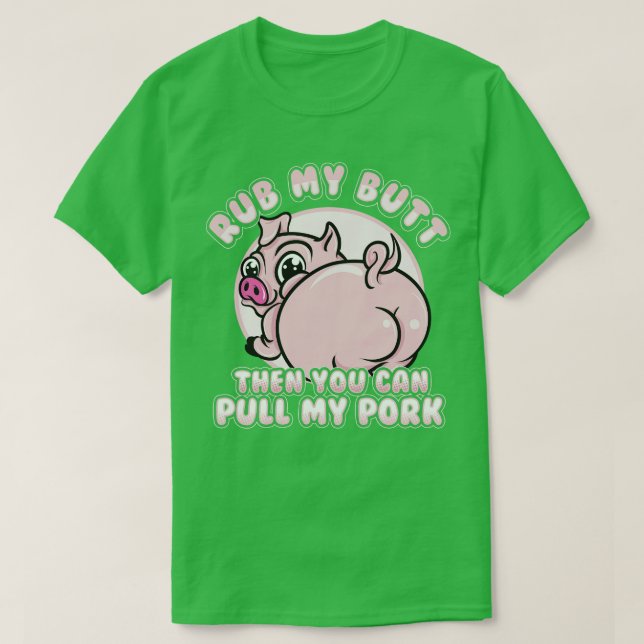 Camiseta Rub My Butt Pull My Pork BBQ Barbecue (Diseño del anverso)