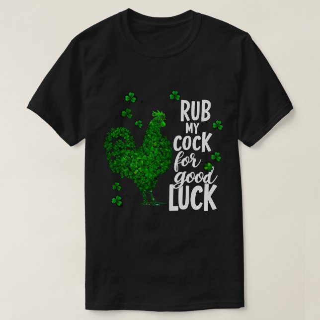 Camiseta Rub My For Good Funny St Patrick Day Chicken (Diseño del anverso)
