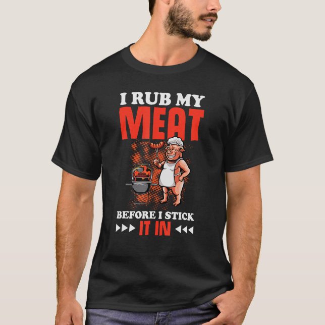 Camiseta Rub my meat before stick it in (Anverso)