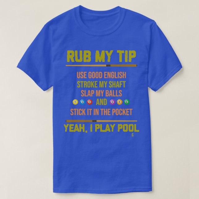 Camiseta Rub My Tip Pool Billiards Billiard Player Table Sp (Diseño del anverso)