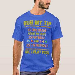 Camiseta Rub My Tip Pool Billiards Billiard Player Table Sp