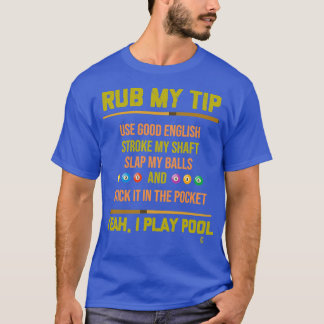Camiseta Rub My Tip Pool Billiards Billiard Player Table Sp