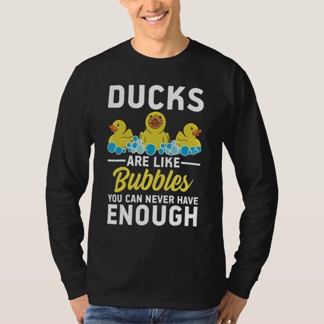 Camiseta Rubber Ducks are like bubbles you can never have e (Anverso)